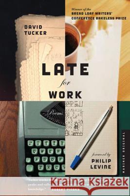 Late for Work David Tucker Philip Levine 9780618658688 Mariner Books - książka