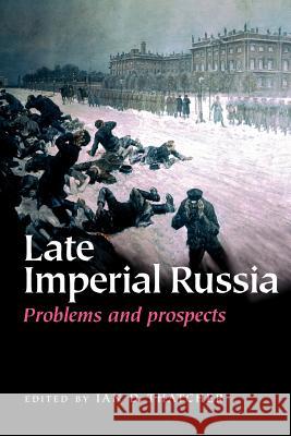 Late Imperial Russia: Problems and Prospects Thatcher, Ian D. 9780719067877 Manchester University Press - książka