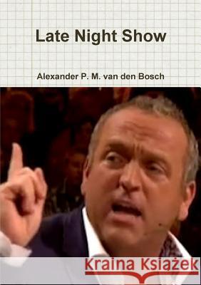 Late Night Show Alexander P. M. Va 9780244041236 Lulu.com - książka