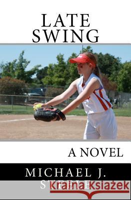 Late Swing Michael J. Steele 9781461122524 Createspace - książka