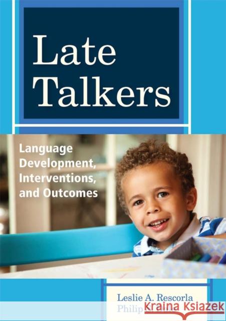 Late Talkers: Language Development, Interventions, and Outcomes Rescorla, Leslie 9781598572537 Brookes Publishing Company - książka