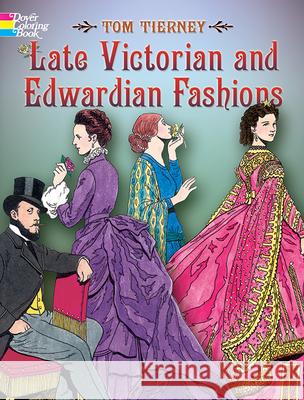 Late Victorian and Edwardian Fashions Tom Tierney 9780486444581 Dover Publications - książka