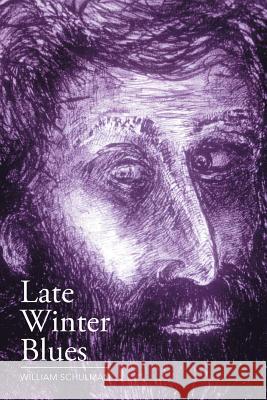 Late Winter Blues William Schulman 9781503580428 Xlibris Corporation - książka