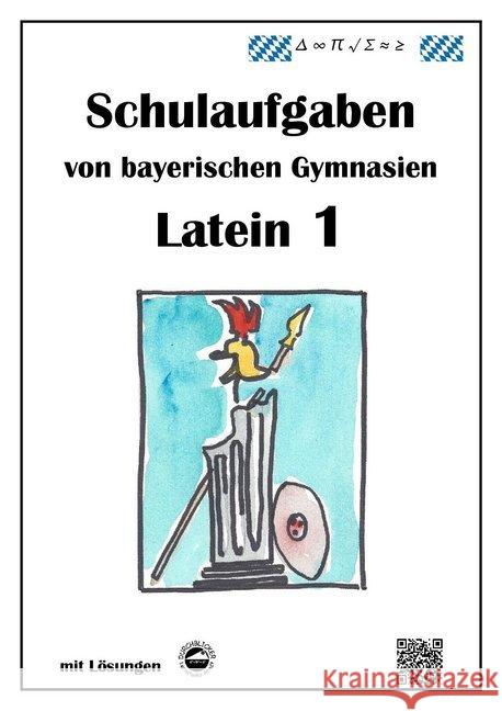 Latein 1, Schulaufgaben von bayerischen Gymnasien mit Lösungen  9783943703139 Durchblicker Verlag - książka