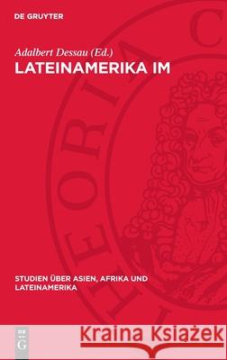 Lateinamerika Im Antiimperialistischen Kampf: Probleme Eines Kontinents Adalbert Dessau 9783112709207 de Gruyter - książka