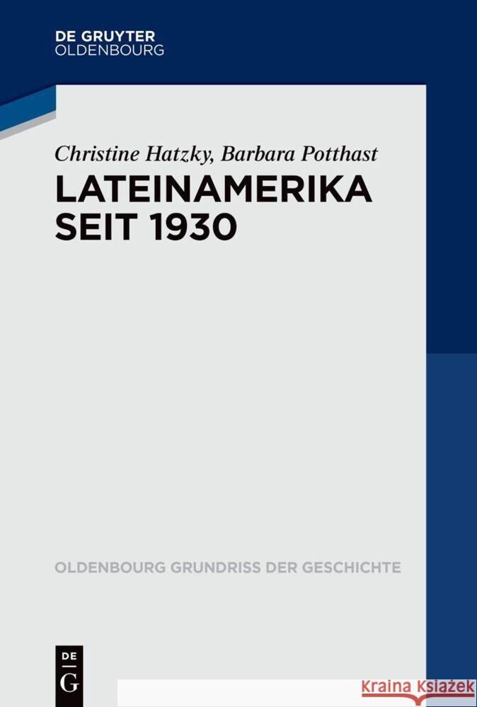 Lateinamerika Seit 1930 Hatzky, Christine 9783110735222 Walter de Gruyter - książka