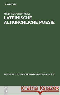 Lateinische Altkirchliche Poesie Hans Lietzmann 9783110998504 De Gruyter - książka