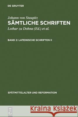 Lateinische Schriften II: Libellus de Executione Aeternae Praedestinationis - Ein Büchlein Von Der Entlichen Volziehung Ewiger Fürsehung Dohna, Lothar Zu 9783110069662 Walter de Gruyter - książka