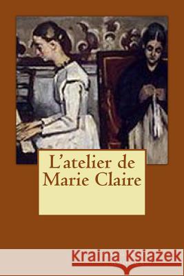 L'atelier de Marie Claire Audoux, Marguerite 9781518734625 Createspace - książka