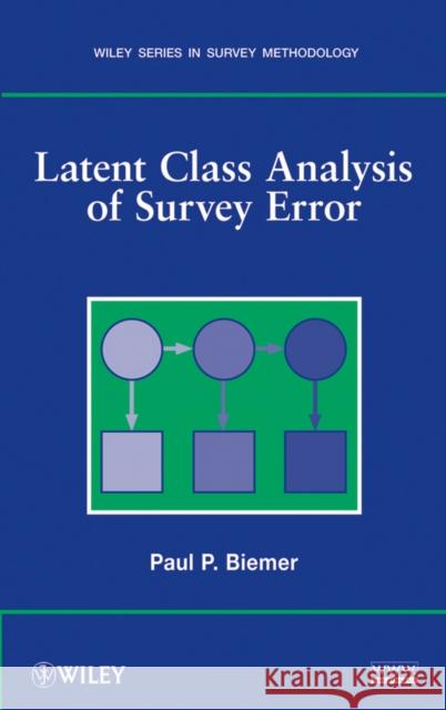 Latent Class Analysis of Survey Error Paul P. Biemer 9780470289075 John Wiley & Sons - książka