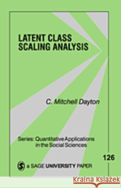 Latent Class Scaling Analysis C. Mitchell Dayton Michael S. Lewis-Beck Dayton 9780761913238 Sage Publications - książka