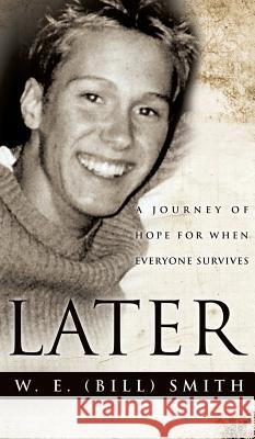 Later W E (Bill) Smith 9781628717617 Xulon Press - książka