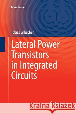 Lateral Power Transistors in Integrated Circuits Tobias Erlbacher 9783319345208 Springer - książka