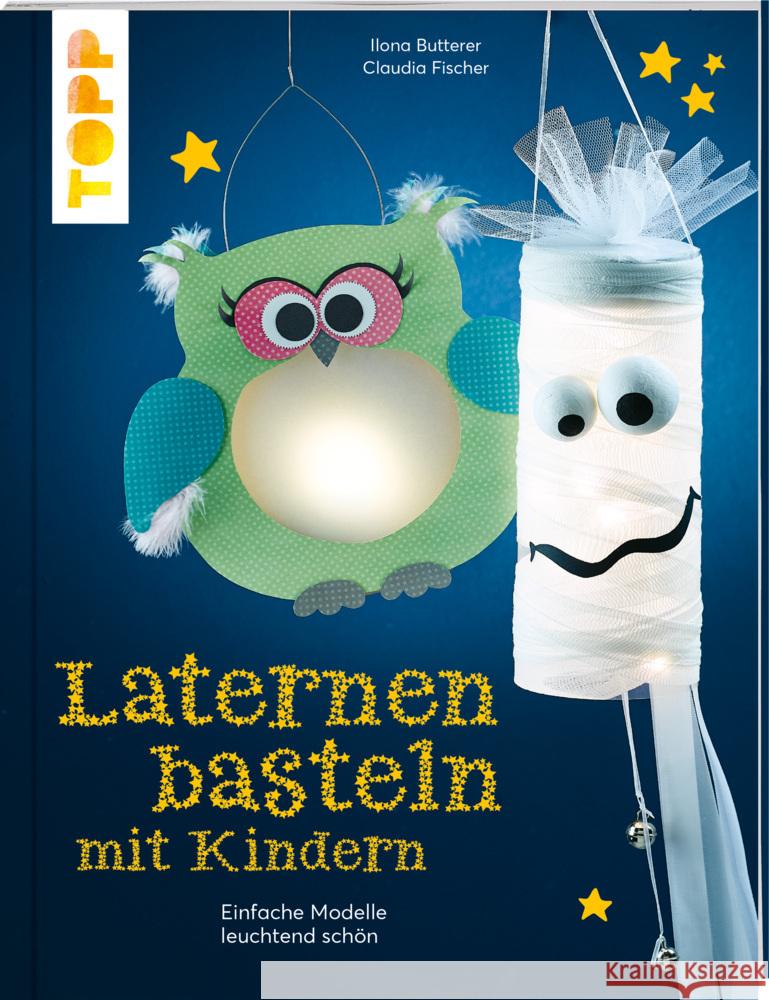 Laternen basteln mit Kindern Fischer, Claudia, Butterer, Ilona 9783772443923 Frech - książka