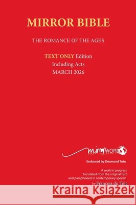 Latest Hardback DECEMBER 2024 Edition TEXT ONLY Mirror Bible Including ACTS 1-18 [Without Commentary & Study notes] Francois Du Toit 9798889559221 Mirrorword Publishing - książka