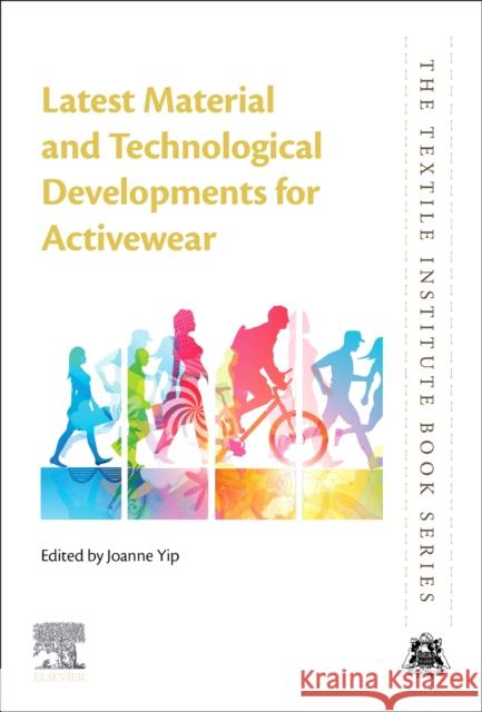 Latest Material and Technological Developments for Activewear Joanne Yip 9780128194928 Woodhead Publishing - książka