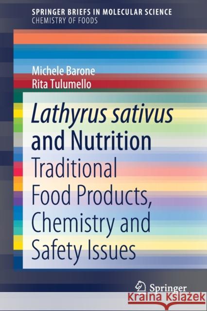 Lathyrus Sativus and Nutrition: Traditional Food Products, Chemistry and Safety Issues Michele Barone Rita Tulumello 9783030590901 Springer - książka