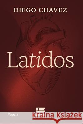 Latidos Grupo ?gneo Diego Chavez 9786125184733 Ediquid - książka