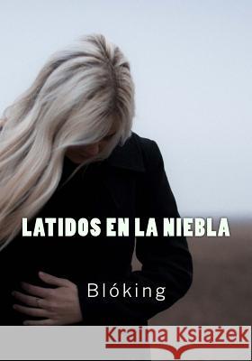 Latidos En La Niebla Bloking 9781978454156 Createspace Independent Publishing Platform - książka