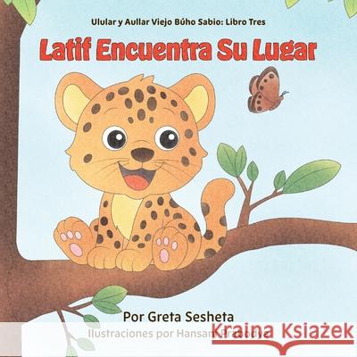 Latif Encuentra Su Lugar Greta Sesheta Hansani Prabodya 9781961201057 7-Pointed Star Press - książka