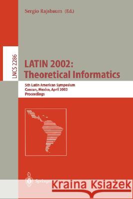 Latin 2002: Theoretical Informatics: 5th Latin American Symposium, Cancun, Mexico, April 3-6, 2002, Proceedings Rajsbaum, Sergio 9783540434009 Springer - książka