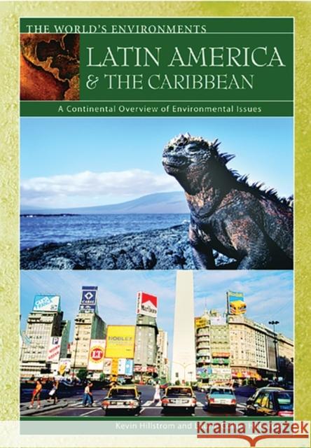 Latin America & the Caribbean: A Continental Overview of Environmental Issues Laurie Collier Hillstrom Kevin Hillstrom 9781576076903 ABC-CLIO - książka