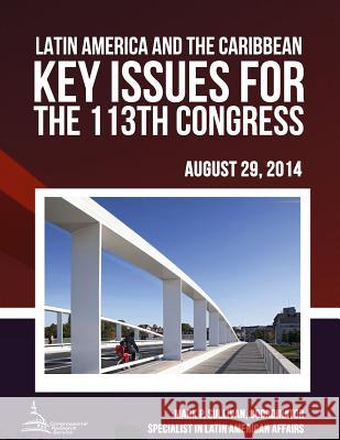 Latin America and the Caribbean: Key Issues for the 113th Congress Mark P. Sullivan 9781511421140 Createspace - książka