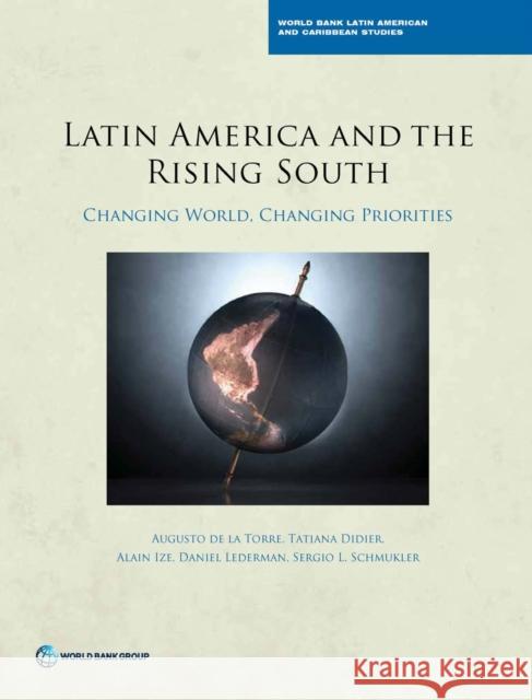 Latin America and the Rising South: Changing World, Changing Priorities World Bank Group 9781464803550 World Bank Publications - książka