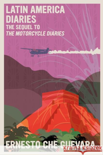 Latin America Diaries: The Sequel to The Motorcycle Diaries Ernesto Che Guevara 9781644211007 Seven Stories Press - książka