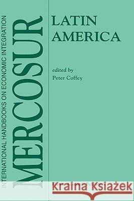 Latin America: Mercosur Coffey, P. 9780792381525 Kluwer Academic Publishers - książka