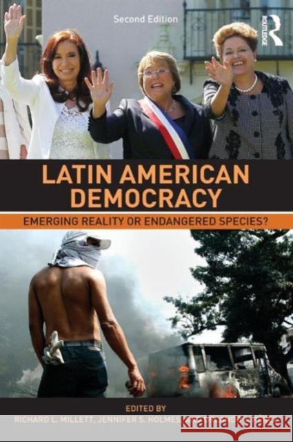 Latin American Democracy: Emerging Reality or Endangered Species? Millett, Richard L. 9780415732611 Routledge - książka