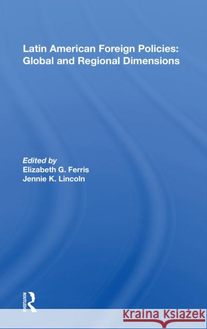 Latin American Foreign Policies: Global and Regional Dimensions  9780367168582 Routledge - książka