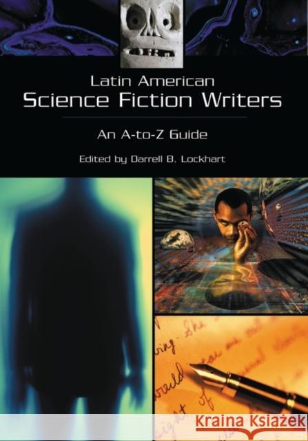 Latin American Science Fiction Writers: An A-To-Z Guide Lockhart, Darrell B. 9780313305535 Greenwood Press - książka