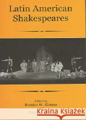 Latin American Shakespeares Bernice W. Kliman 9781611473063 Fairleigh Dickinson University Press - książka