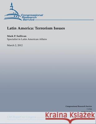 Latin American: Terrorism Issues Mark P. Sullivan 9781490495910 Createspace - książka