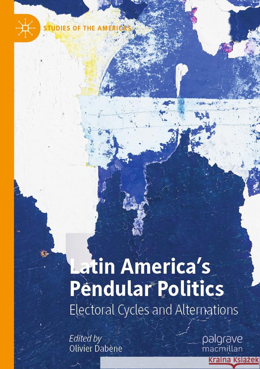 Latin America’s Pendular Politics  9783031267635 Springer International Publishing - książka
