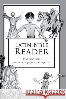 Latin Bible Reader Dr Randy Hilton 9781941927632 J2b Publishing LLC - książka