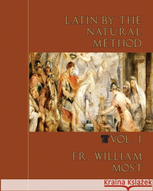 Latin by the Natural Method, vol. 1 William Most 9781735060149 Mediatrix Press - książka