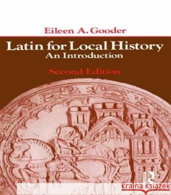 Latin for Local History: An Introduction Eileen A. Gooder 9781138139060 Routledge - książka
