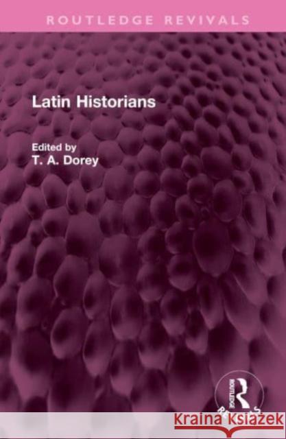 Latin Historians  9781032608204 Taylor & Francis Ltd - książka