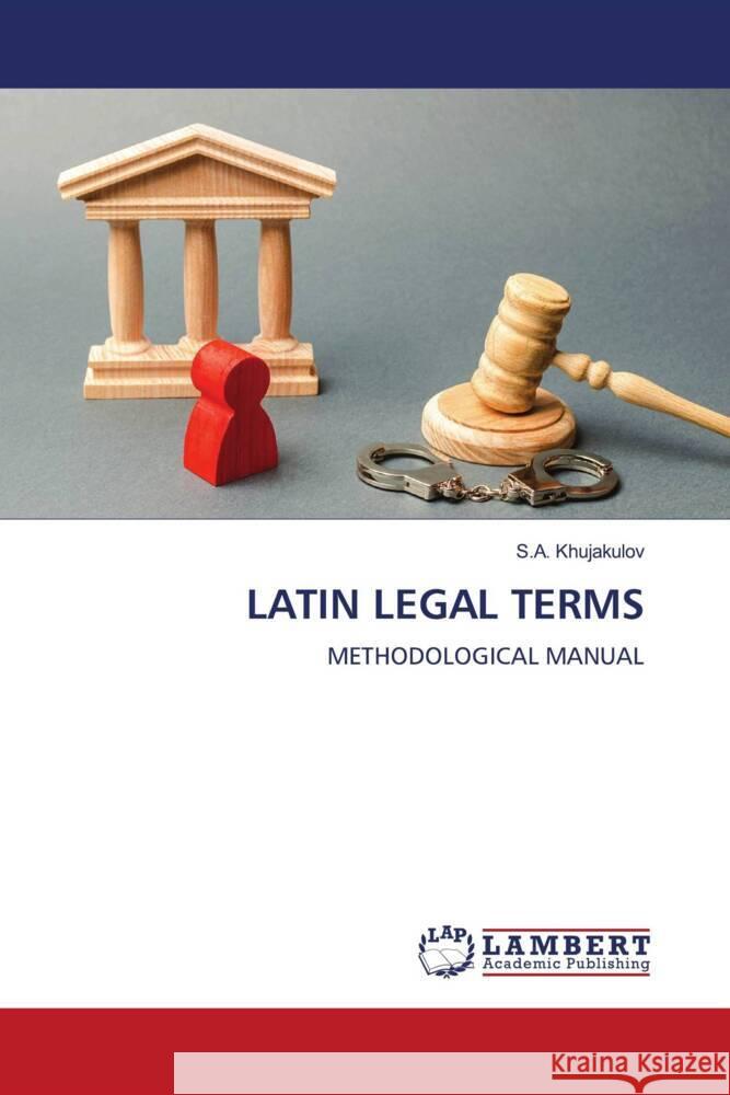 LATIN LEGAL TERMS Khujakulov, S.A. 9786208430030 LAP Lambert Academic Publishing - książka