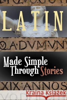LATIN Made Simple Through Stories Easy Latin 9798511133874 Independently Published - książka