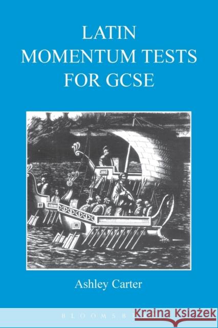 Latin Momentum Tests for GCSE Ashley Carter 9781853996672 Duckworth Publishers - książka