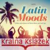 Latin Moods, Audio-CD  9783957664686 Neptun Media