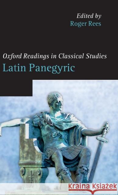 Latin Panegyric Roger Rees 9780199576715 Oxford University Press, USA - książka