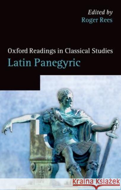 Latin Panegyric Roger Rees 9780199576722 Oxford University Press, USA - książka