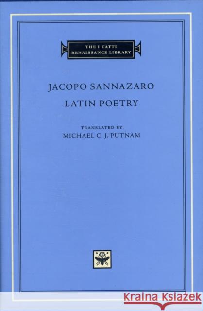 Latin Poetry Jacopo Sannazaro Michael C. J. Putnam 9780674034068 Harvard University Press - książka