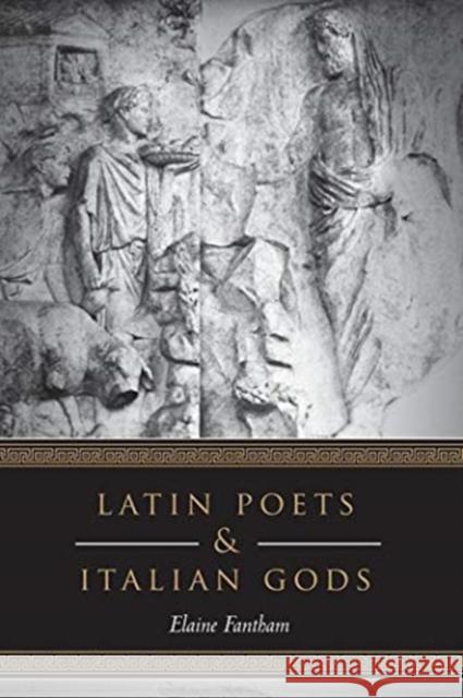 Latin Poets and Italian Gods Elaine Fantham   9781487526139 University of Toronto Press - książka