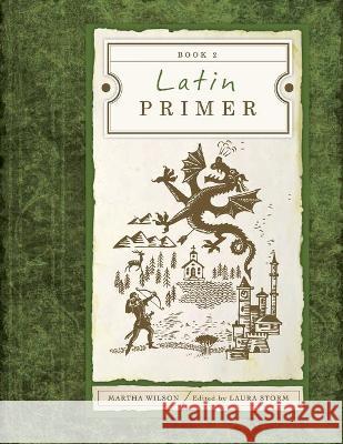 Latin Primer 2 (Student Edition) Martha Wilson 9781591280729 Canon Press - książka