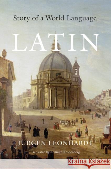 Latin: Story of a World Language Leonhardt, Jürgen; Kronenberg, Kenneth 9780674659964 John Wiley & Sons - książka